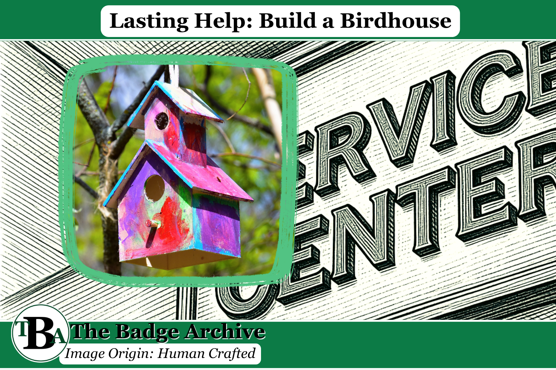 Lasting Help: Build a Birdhouse